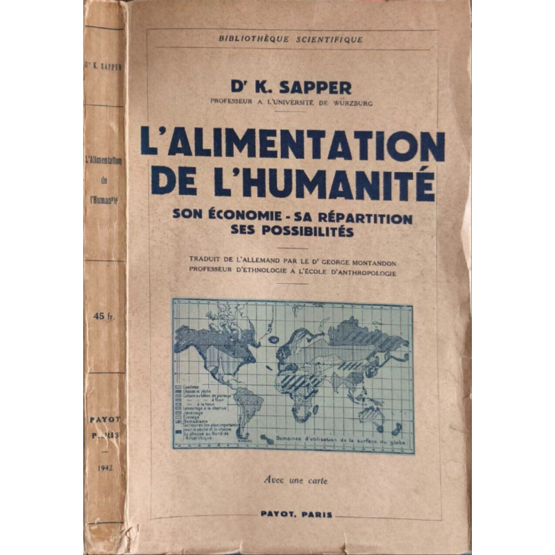 L'alimentation de l'humanite. son economie. sa repartition. ses...