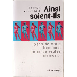 Ainsi soient-ils : Sans de vrais hommes point de vraies femmes