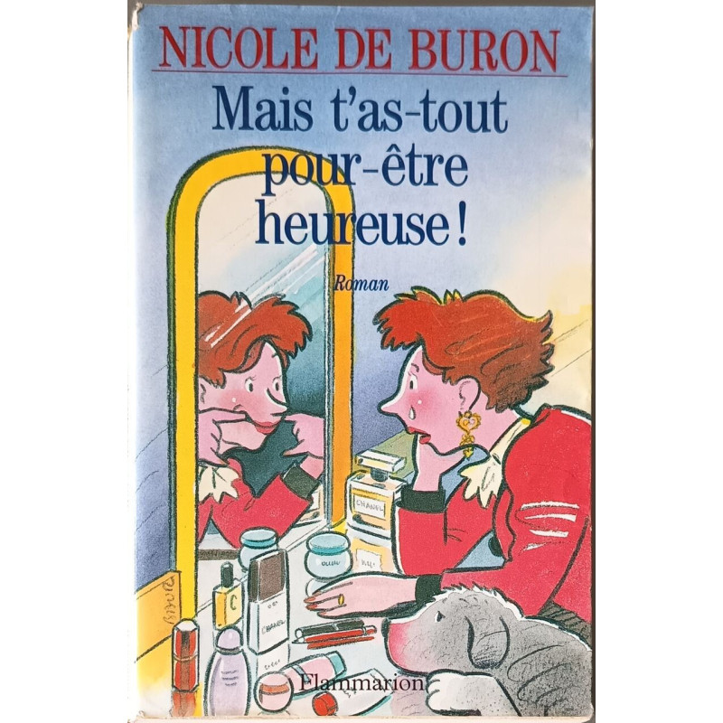 Mais t'as-tout-pour-être-heureuse