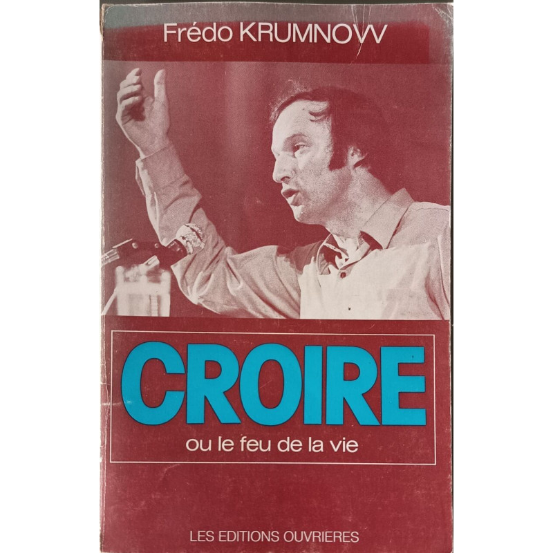 Croire ou le feu de la vie