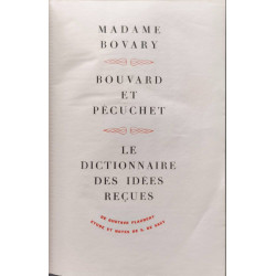 Madame Bovary Bouvard et Pécuchet Le dictionnaire des idées reçues
