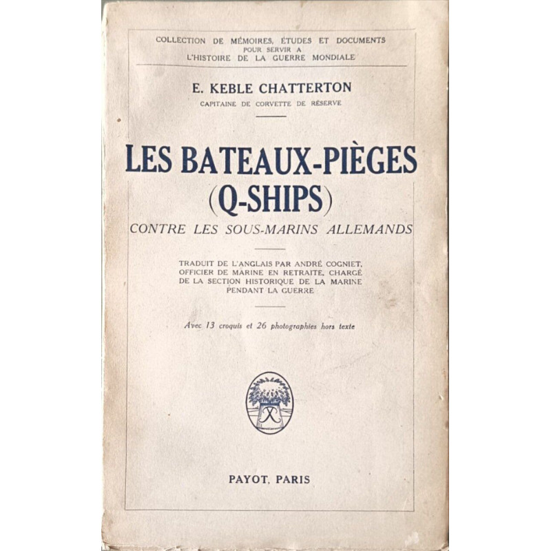 Les bateaux-pièges (Q-Ships) contre les ous marins allemands avec...