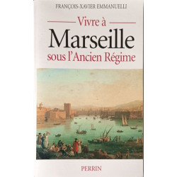 Vivre à Marseille sous l'Ancien régime