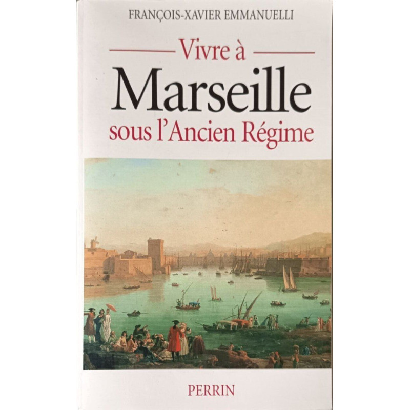 Vivre à Marseille sous l'Ancien régime