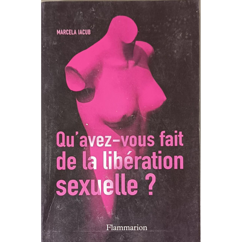 Qu'avez-vous fait de la libération sexuelle