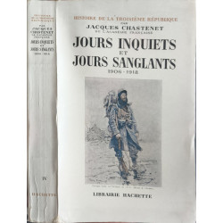 Jours inquiets et jours sanglants 1906-1918 ( dédicacé par l'auteur)