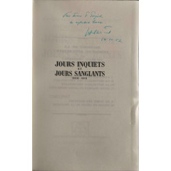 Jours inquiets et jours sanglants 1906-1918 ( dédicacé par l'auteur)