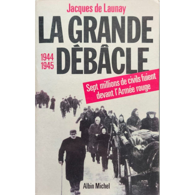 La Grande Débâcle 1944-1945