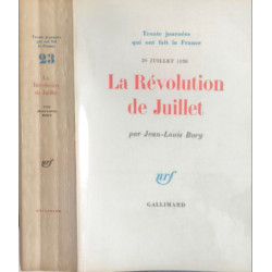 Trente journées qui ont fait la france- 29 juillet 1830 _ La...