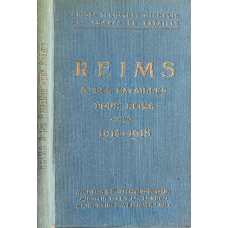 Reims et les batailles pour Reims 1914-1918 - guides illustrés...