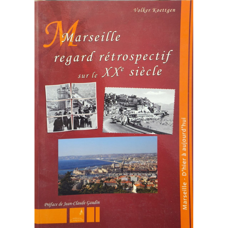 Marseille regard rétrospectif sur le XXe siècle