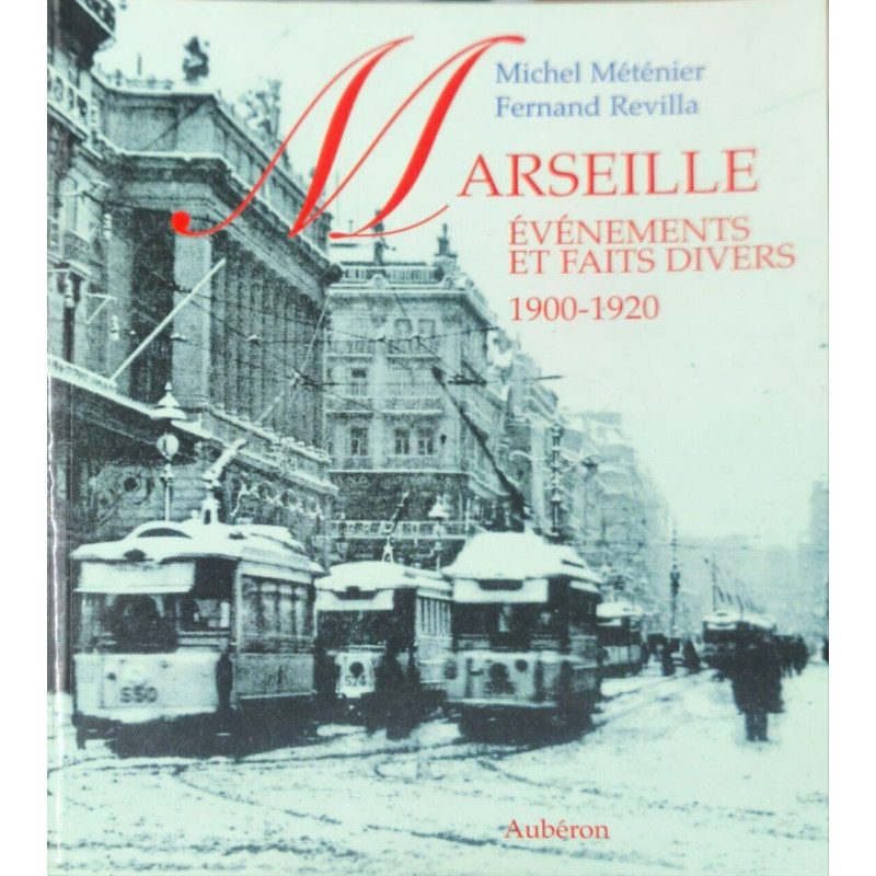 Marseille 1900-1920 : Evénements et faits divers