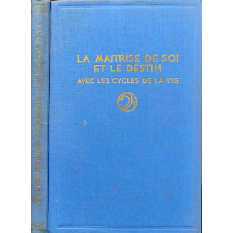 La Maîtrise de Soi et le Destin Avec les Cycles de la vie