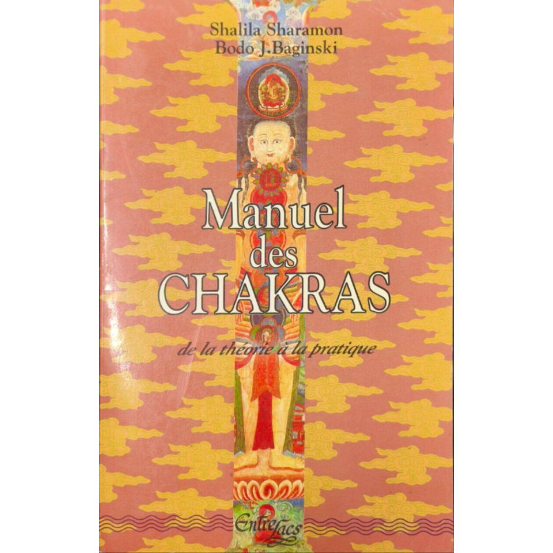 Manuel des chakras: De la théorie à la pratique