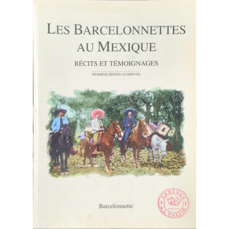 Les Barcelonnettes au Mexique. Récits et témoignages
