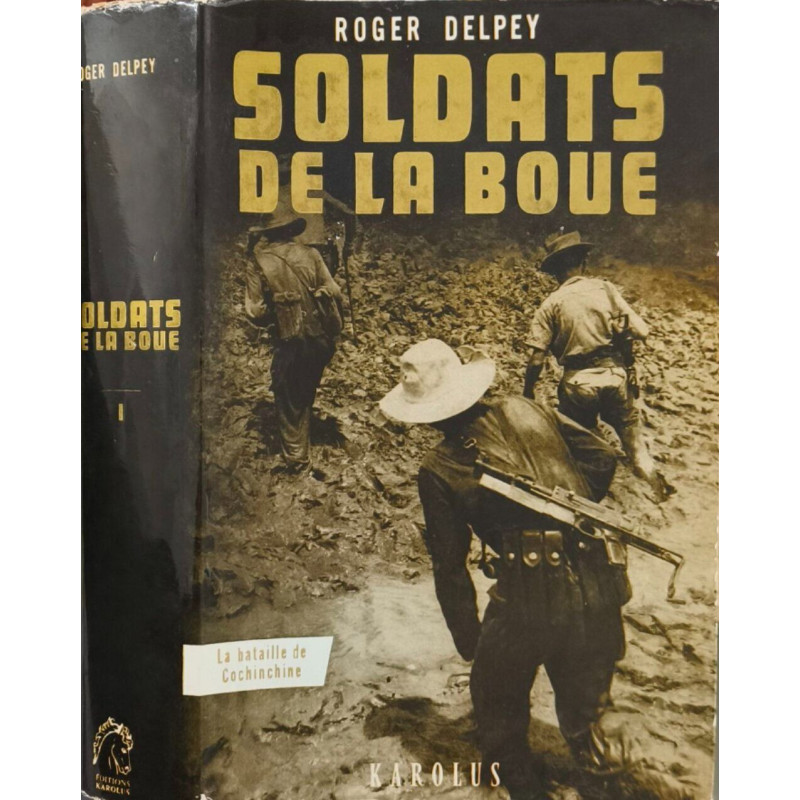 Soldats de la boue - T1 la bataille de cochinchine