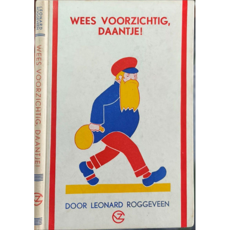 Wees voorzichtig Daantje