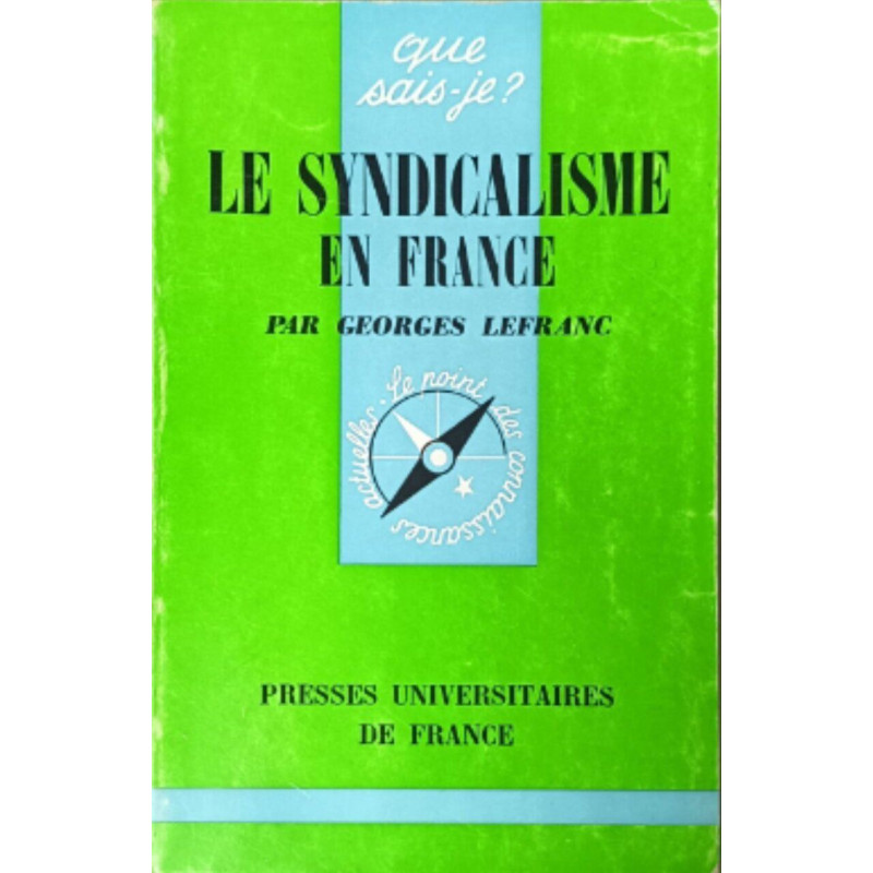 Que sais-je? Le syndicalisme en France