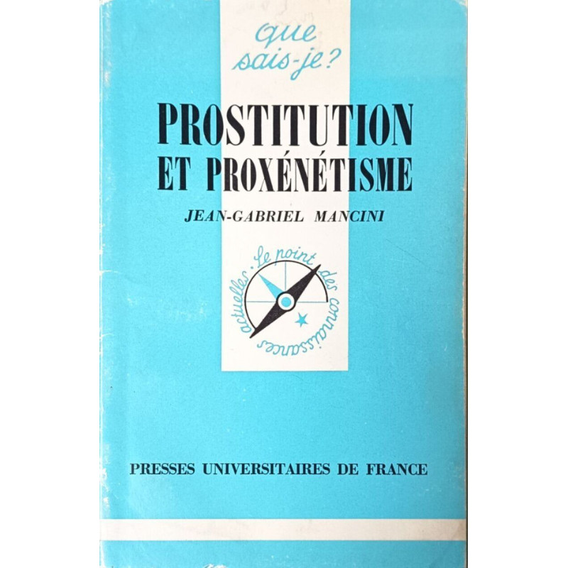Que sais-je? Prostitution et proxénétisme