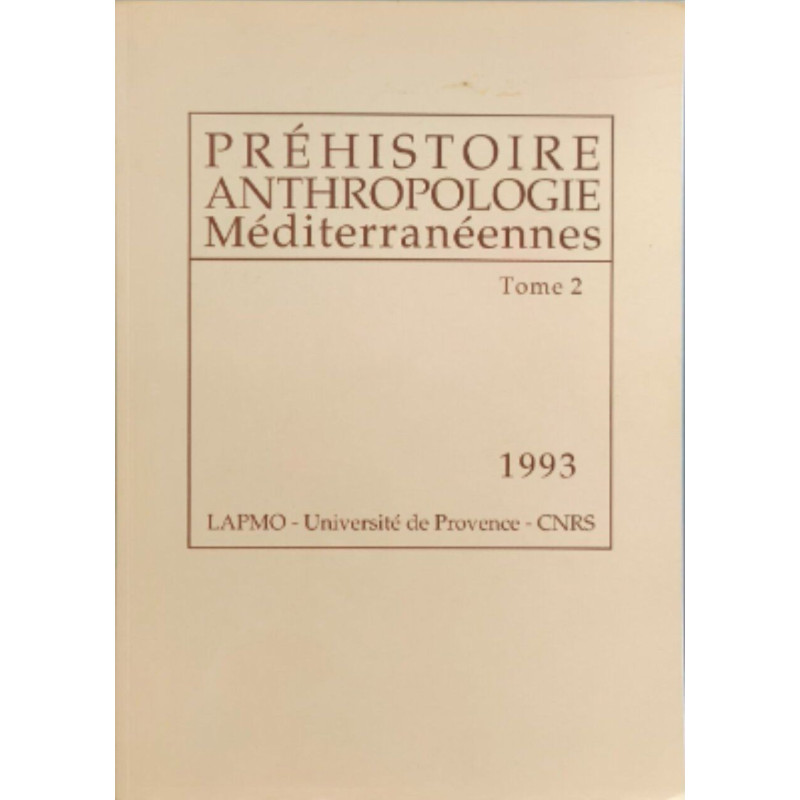 Préhistoire anthropologie méditerranéennes - tome 2