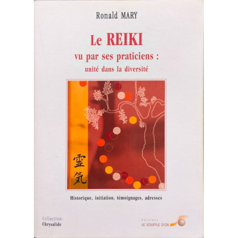 Le reiki vu par ses - unite dans la diversite