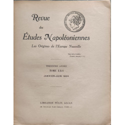 Revue des Etudes Napoléoniennes - 13ème année- tome 1er