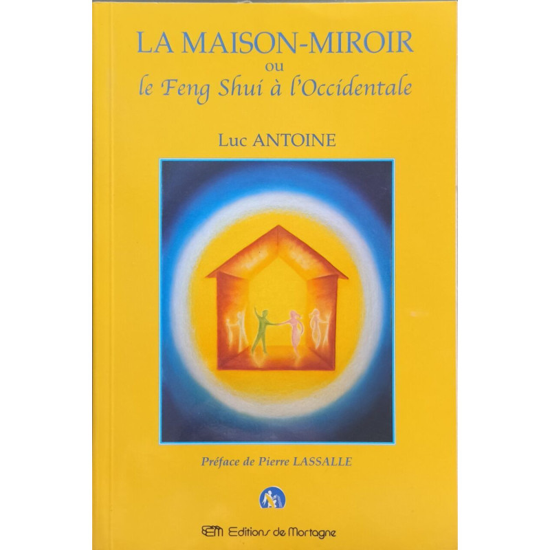 La Maison-miroir ou le Feng Shui à l'Occidentale