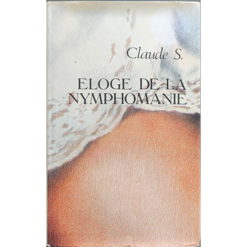 Eloge de la nymphomanie