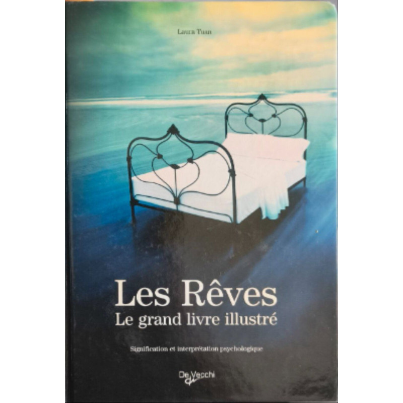 Les rêves - le grand livre illustré - signification et...