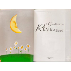 Les rêves - le grand livre illustré - signification et...