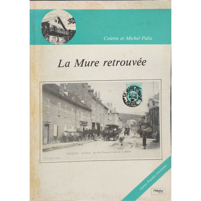 La Mure retrouvée ( tirage à 800 ex)