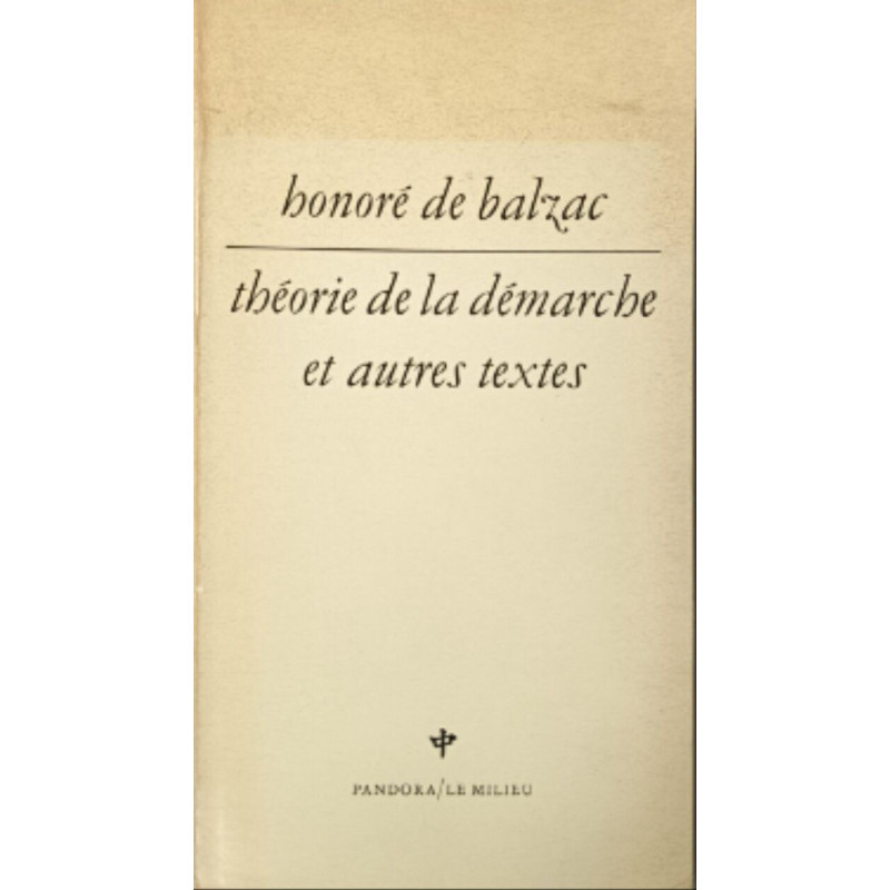 Théorie de la démarche et autres textes