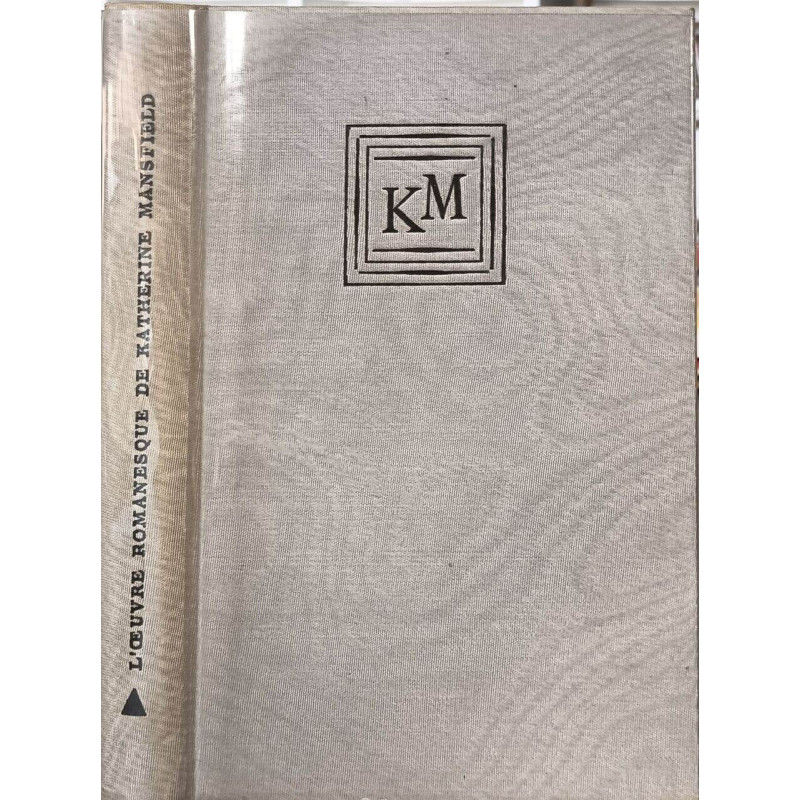 L'œuvre romanesque de Katherine Mansfield Félicité La garden party...