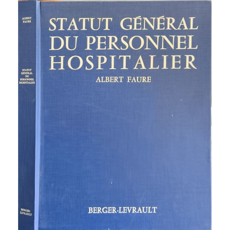 Statut général du personnel hospitalier - titulaire et non titulaire