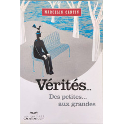 Vérités...: Des petites... aux grandes (Croissance Personnelle)...