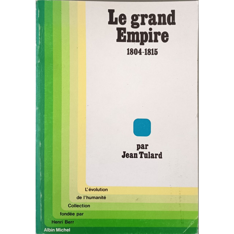 Le grand Empire: 1804-1815