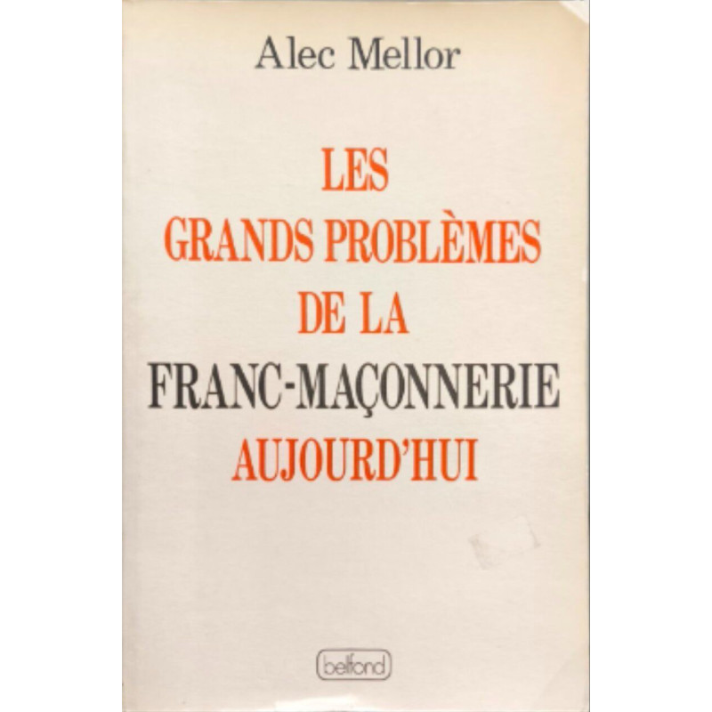 Les grands problèmes de la franc-maçonnerie aujourd'hui