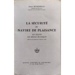 La sécurité du navire de plaisance : Les textes les règles pratiques