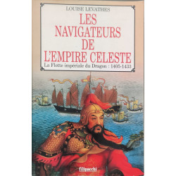 Les navigateurs de l'Empire céleste : la Flotte impériale du...