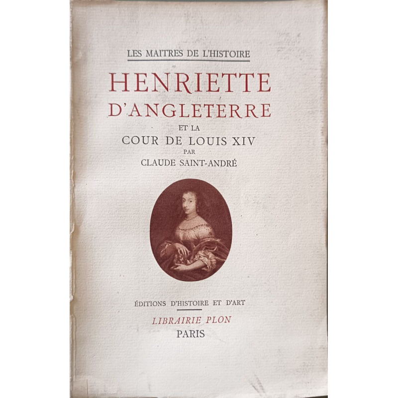Henriette d'Angleterre et la cour de Louis XIV