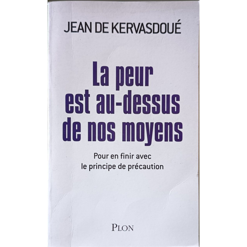 La peur est au-dessus de nos moyens - Pour en finir avec le...