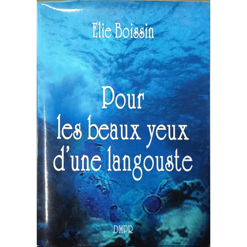 Pour les beaux yeux d'une langouste dédicacé par l'auteur