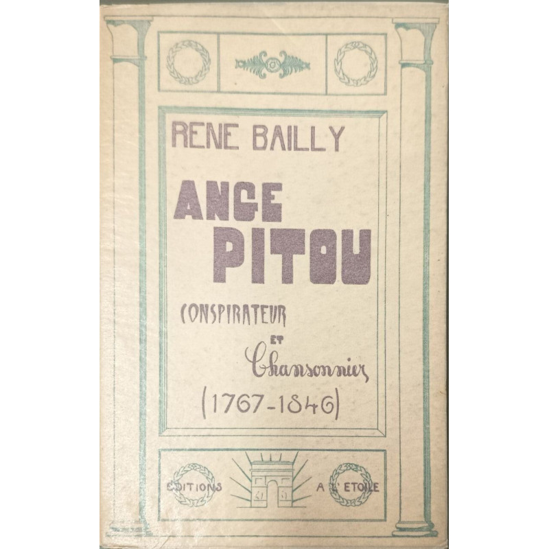 Ange Pitou conspirateur et chansonnier (1767-1846)