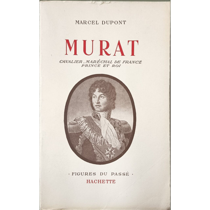 Murat cavalier maréchal de France prince et roi