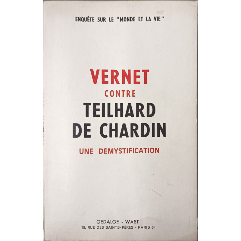 Enquête sur le "monde et la vie" : Vernet contre Teilhard de...