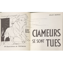 Les clameurs se sont tues 80 illustrations de Trémois