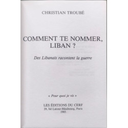 Comment te nommer : liban? - Des libanais racontent la guerre