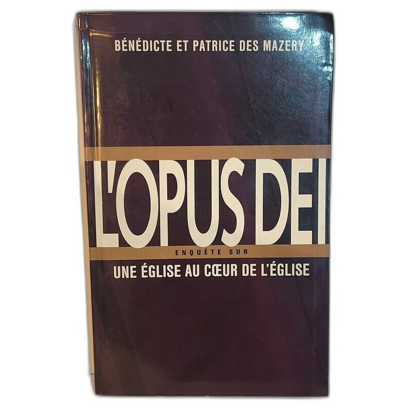 L'Opus Dei enquête sur une Eglise au coeur de l'Eglise