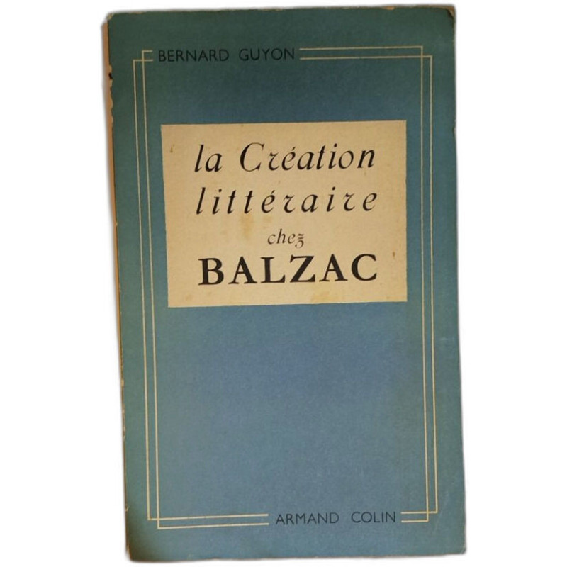 La Création littéraire chez Balzac
