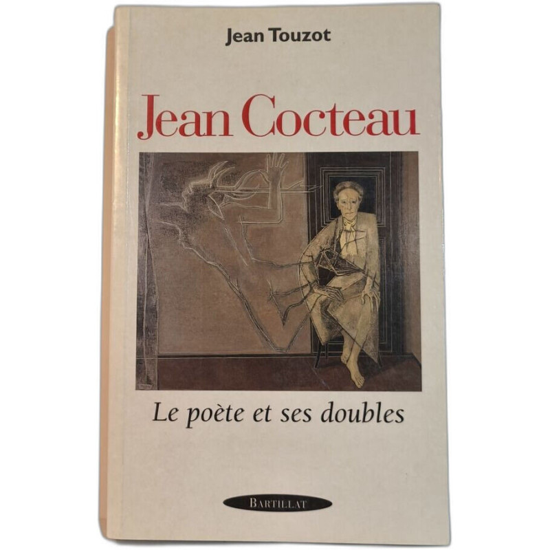 Jean Cocteau le poète et ses doubles